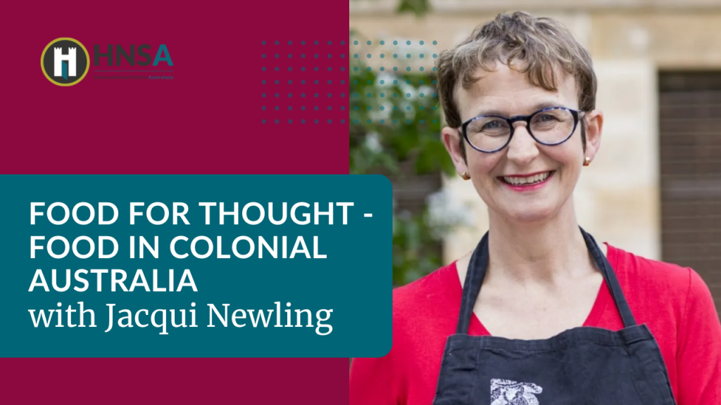 Food for Thought - Food in Colonial Australia with Jacqui Newling
